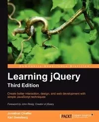 Learning Jquery, Third Edition - Jonathan Chaffer