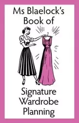 Signature Wardrobe Planning - Alexandria Blaelock