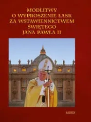 Modlitwy o wyproszenie łask za wstawiennictwem Jana Pawła II - Lech Tkaczyk