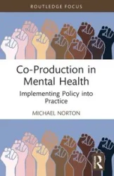 Co-Production in Mental Health - Michael Norton