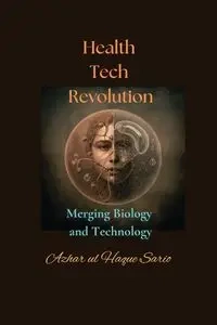 Health Tech Revolution - Sario Azhar ul Haque