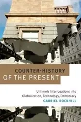 Counter-History of the Present - Gabriel Rockhill