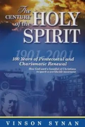Century of the Holy Spirit - Synan Vinson