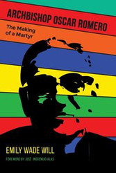 Archbishop Oscar Romero - Will Emily Wade