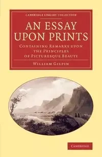 An Essay Upon Prints - William Gilpin