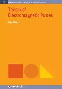 Theory of Electromagnetic Pulses - John Lekner