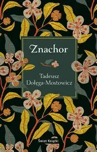 Znachor - Tadeusz Dołęga-Mostowicz