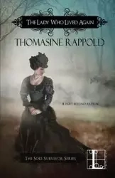 The Lady Who Lived Again - Thomasine Rappold