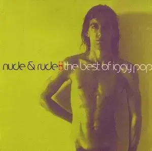 Nude & Rude: The Best Of Iggy Pop. CD
