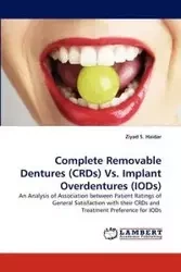 Complete Removable Dentures (Crds) vs. Implant Overdentures (Iods) - Haidar Ziyad S.