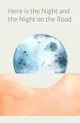 Here is the Night and the Night on the Road - Mónica Gomery