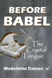 BEFORE BABEL - Madeleine Daines