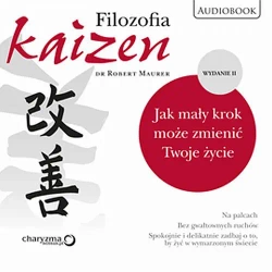 audiobook Filozofia Kaizen. Jak mały krok może zmienić Twoje życie. II wydanie - Robert Maurer