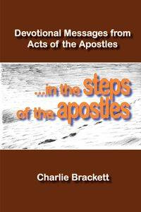 In the Steps of the Apostles - Charlie Brackett