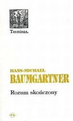 Terminus T.7 Rozum skończony - Hans Michael Baumgartner