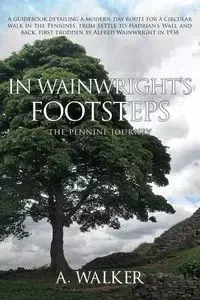 In Wainwright's Footsteps - Walker A