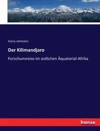 Der Kilimandjaro - Harry Johnston