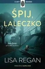 Josie Quinn T.11 Śpij, laleczko - Lisa Regan