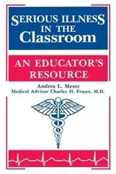 Serious Illness in the Classroom - Andrea Mesec