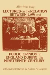 Lectures on the Relation Between Law and Public Opinion in England During the Nineteenth Century - Albert Dicey Venn