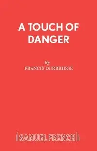 A Touch of Danger - Francis Durbridge