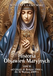 Historia Objawień Maryjnych T.3 - Wincenty Łaszewski
