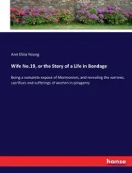 Wife No.19, or the Story of a Life in Bondage - Young Ann Eliza