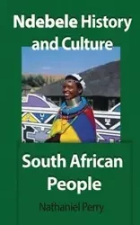 Ndebele History and Culture - Perry Nathaniel