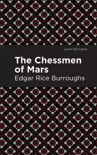 The Chessman of Mars - Edgar Burroughs Rice