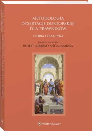 Metodologia dysertacji doktorskiej dla prawników - praca zbiorowa