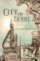 City of Strife - Claudie Arseneault