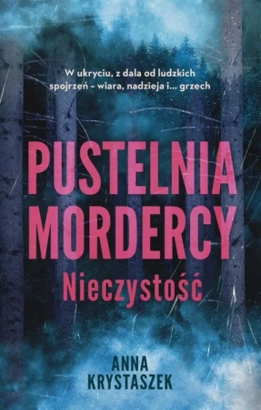 Pustelnia mordercy. Nieczystość - Anna Krystaszek