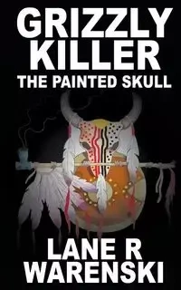 Grizzly Killer - Lane Warenski
