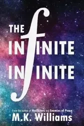 The Infinite-Infinite - Williams M.K.