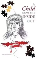 A Child from the Inside Out - Nancee J. Soisson