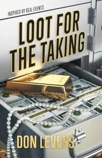Loot for the Taking - Don Levers
