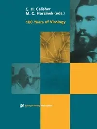 100 Years of Virology - Calisher Charles H.