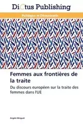 Femmes aux frontières de la traite - MINGUET-A