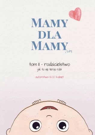 Mamy dla Mamy (i Taty). Rodzicielstwo - jak to się teraz robi - Barbara Falenta