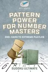 Pattern Power for Number Masters | Sudoku Ultimate | 200+ Hard to Extreme Puzzles - Puzzle Therapist