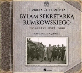 Byłam sekretarką Rumkowskiego Audiobook - Elżbieta Cherezińska