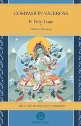 Compasión valerosa - Su LAMA Santidad el Dalai