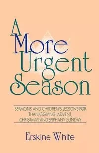 A More Urgent Season - White Erskine