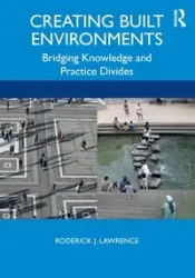 Creating Built Environments - Lawrence Roderick J.