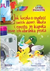 Jak kaczka o czystość swoich dzieci dbała.. + CD - Lech Tkaczyk