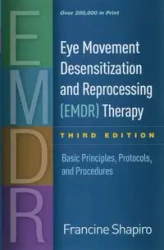Eye Movement Desensitization and Reprocessing (EMDR) Therapy - Francine Shapiro