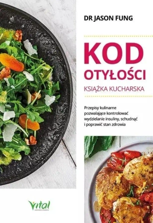 Kod otyłości - książka kucharska dla zdrowia - Jason Fung