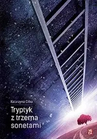 Tryptyk z trzema sonetami - KATARZYNA CITKO