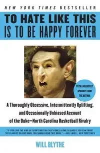 To Hate Like This Is to Be Happy Forever - Blythe Will