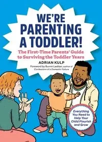 We're Parenting a Toddler! - Adrian Kulp